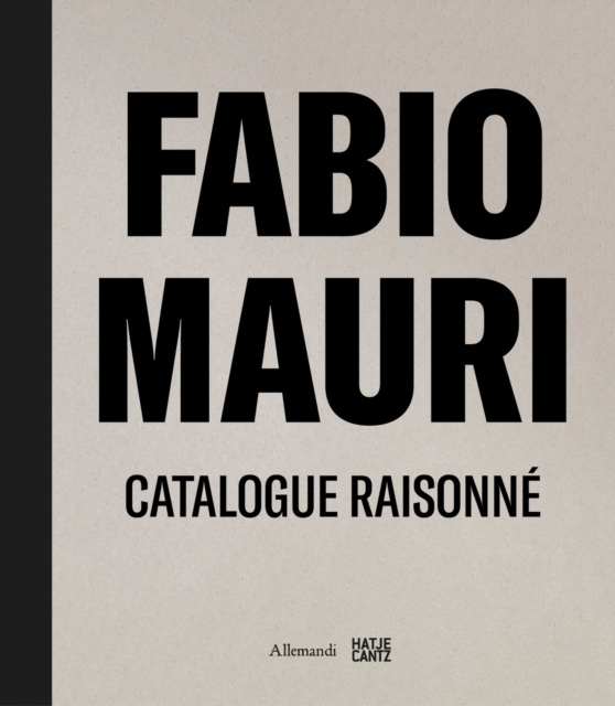 Fabio Mauri. Catalogue Raisonne