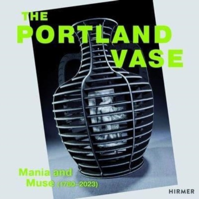 Portland Vase: Mania & Muse (1780-2023)
