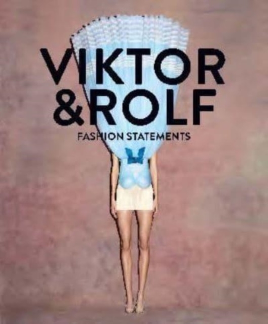 Viktor & Rolf: Fashion Statements (Bilingual edition)