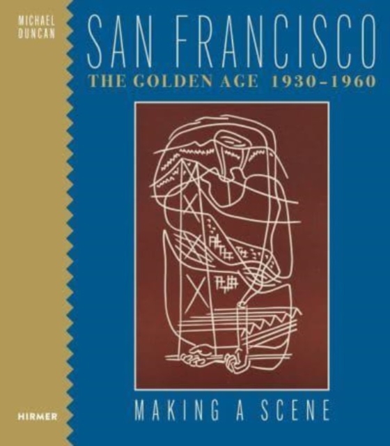 San Francisco the Golden Age 1930-1960