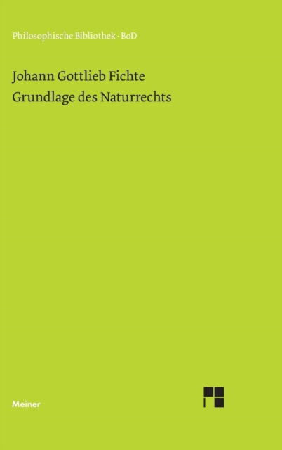 Grundlage des Naturrechts nach Prinzipien der Wissenschaftslehre (1796)