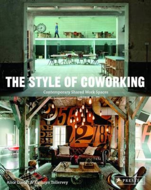 Style of Coworking: Contemporary Shared Workspaces