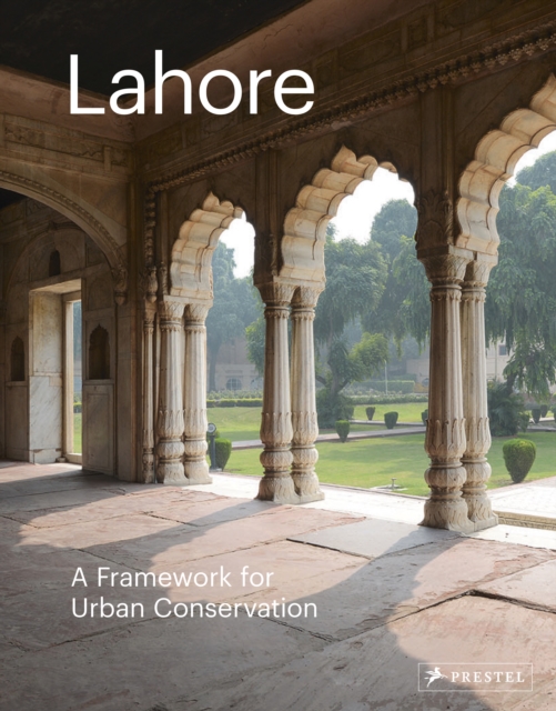 Lahore: The Historic City
