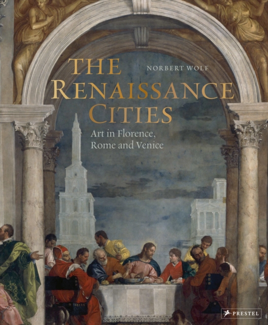 Renaissance Cities: Art in Florence, Rome and Venice