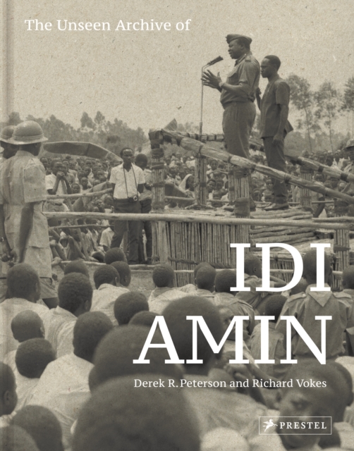 Unseen Archive of Idi Amin