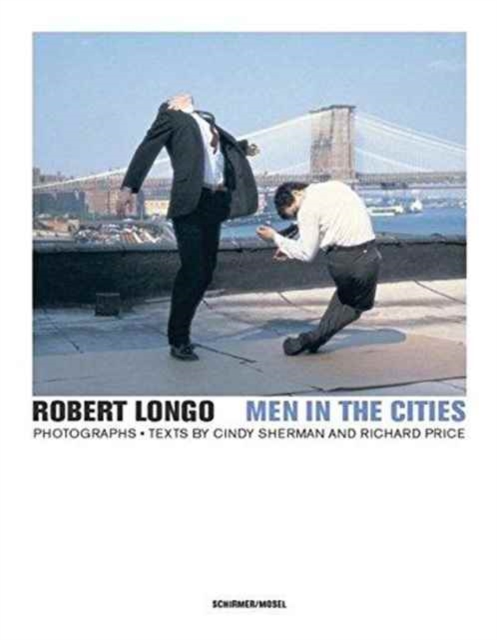 Robert Longo - Men in the Cities, Photographs