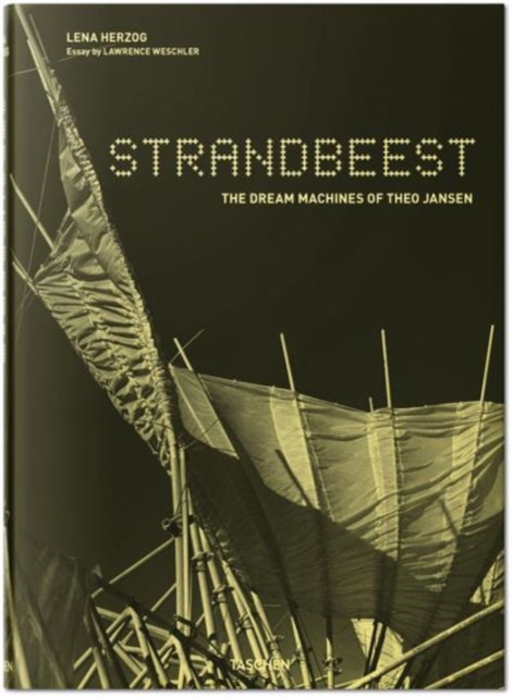 Lena Herzog. Strandbeest. The Dream Machines of Theo Jansen
