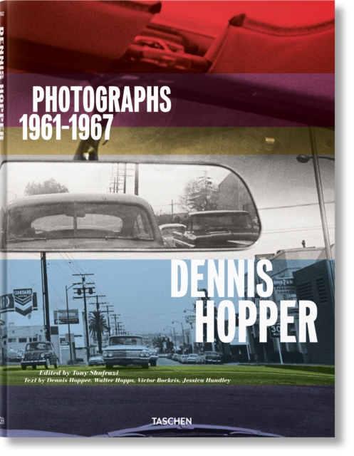 Dennis Hopper. Photographs 1961–1967