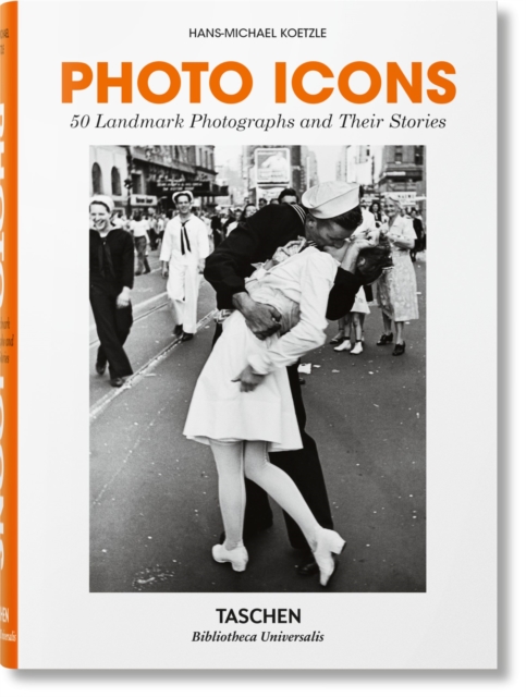 Photo Icons. La storia di 50 fotografie straordinarie