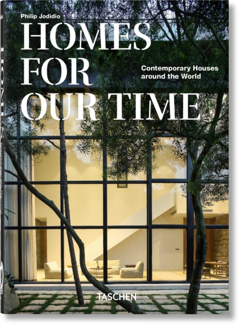 Homes For Our Time. Contemporary Houses around the World. 45th Ed.