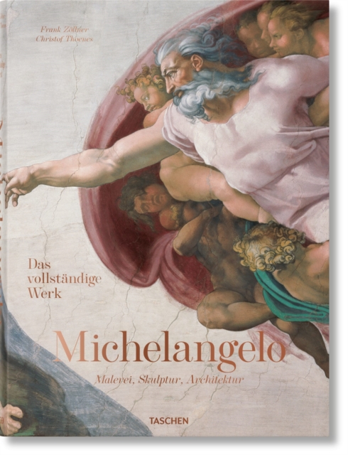 Michelangelo. Das vollstandige Werk. Malerei, Skulptur, Architektur