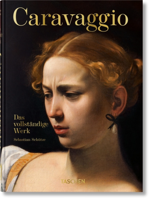 Caravaggio. Das vollstandige Werk. 40th Ed.