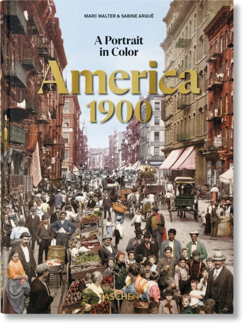 America 1900. A Portrait in Color