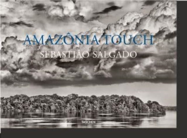 Sebastiao Salgado. Amazonia Touch