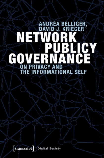 Network Publicy Governance - On Privacy and the Informational Self