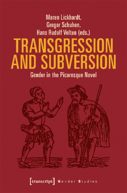 Transgression and Subversion - Gender in the Picaresque Novel