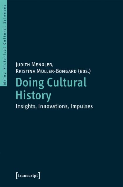 Doing Cultural History - Insights, Innovations, Impulses