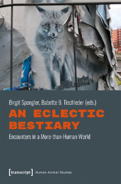 Eclectic Bestiary - Encounters in a More-than-Human World