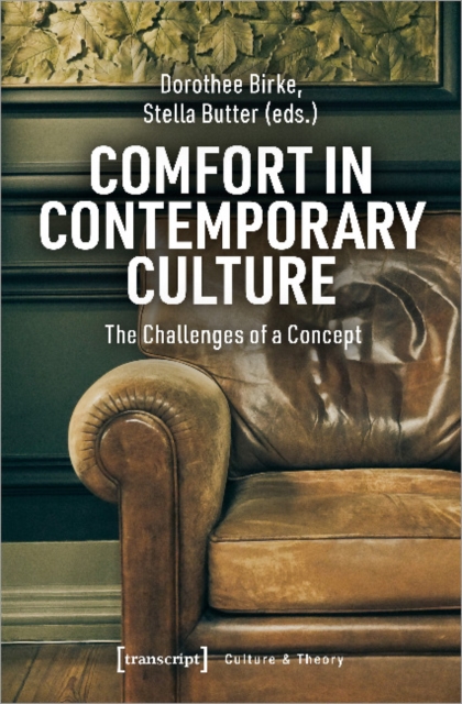 Comfort in Contemporary Culture - The Challenges of a Concept