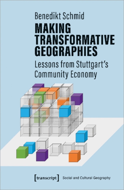 Making Transformative Geographies - Lessons from Stuttgart's Community Economy