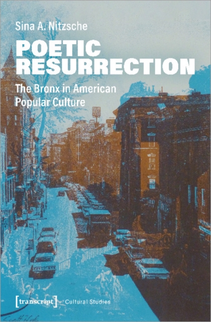 Poetic Resurrection - The Bronx in American Popular Culture