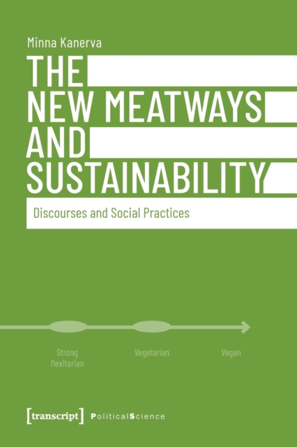 New Meatways and Sustainability - Discourses and Social Practices