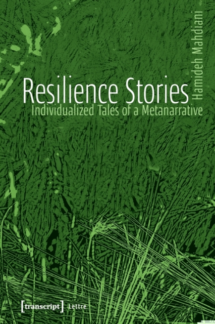 Resilience Stories – Individualized Tales of a Metanarrative