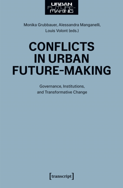 Conflicts in Urban Future-Making