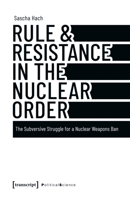 Rule & Resistance in the Nuclear Order
