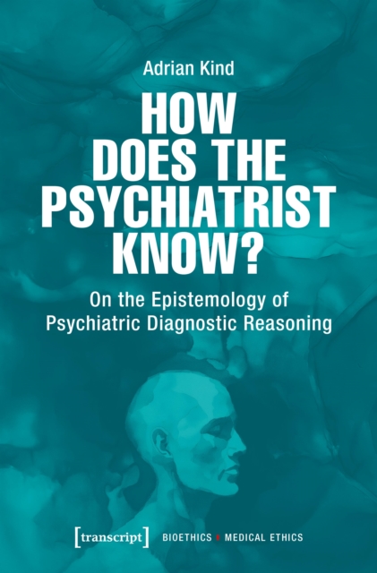How Does the Psychiatrist Know?
