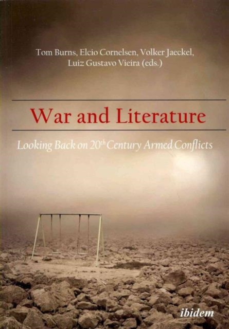 War and Literature - Looking Back on 20th Century Armed Conflicts