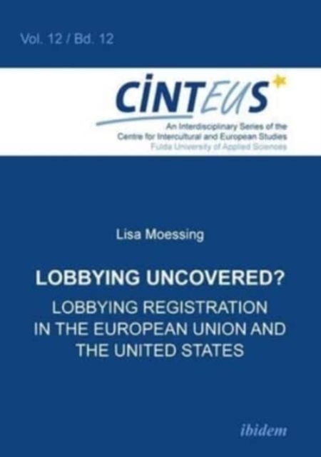 Lobbying Uncovered? - Lobbying Registration in the European Union and the United States