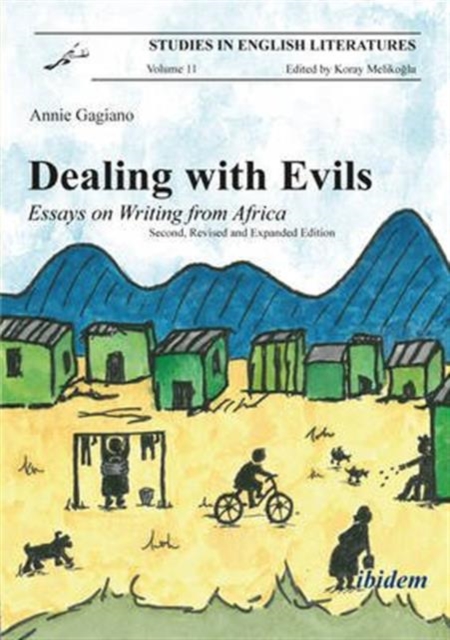 Dealing with Evils - Essays on Writing from Africa