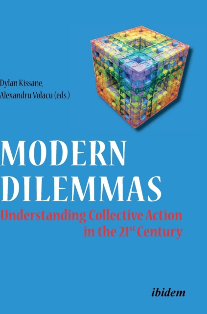 Modern Dilemmas - Understanding Collective Action in the 21st Century