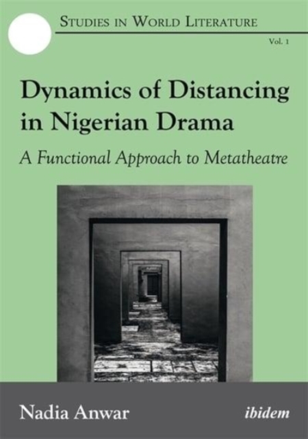 Dynamics of Distancing in Nigerian Drama - A Functional Approach to Metatheatre