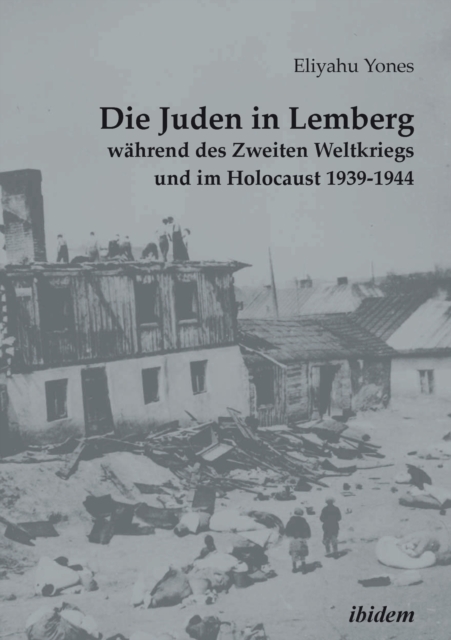 Juden in Lemberg wahrend des Zweiten Weltkriegs und im Holocaust 1939-1944.