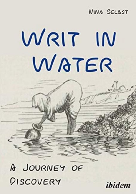 Writ in Water - A Journey of Discovery