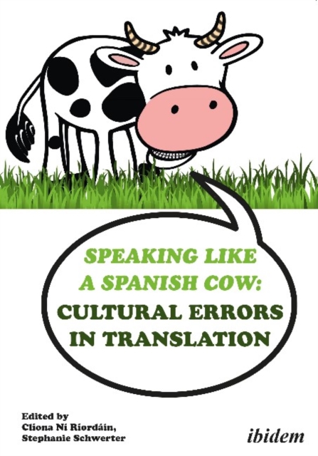 Speaking like a Spanish Cow - Cultural Errors in Translation