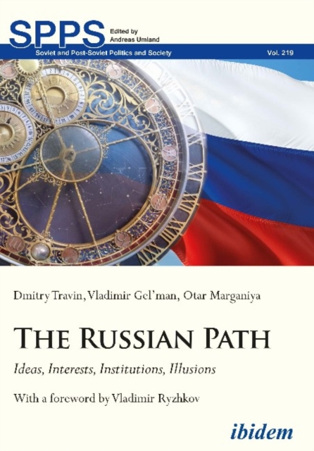 Russian Path - Ideas, Interests, Institutions, Illusions