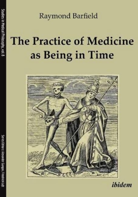 Practice of Medicine as Being in Time