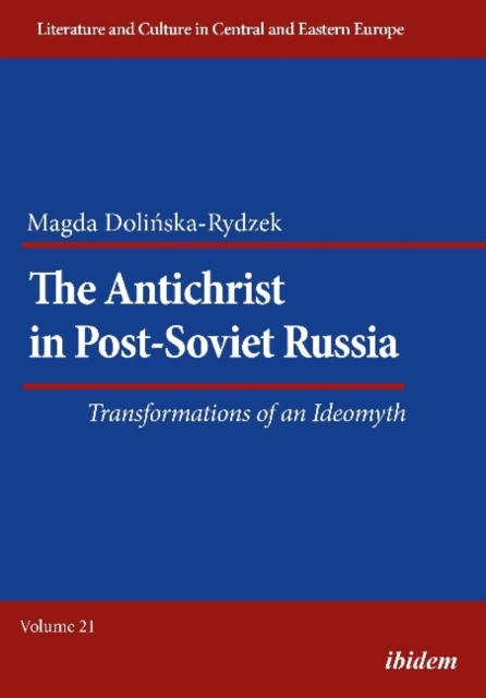 Antichrist in Post-Soviet Russia - Transformations of an Ideomyth