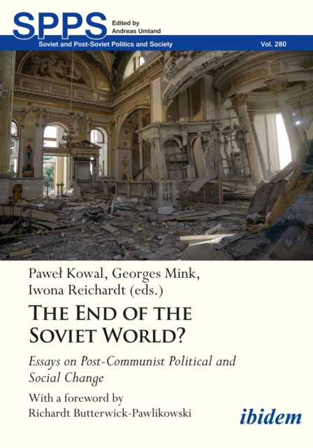 The End of the Soviet World? Essays on Post-Communist Political and Social Change