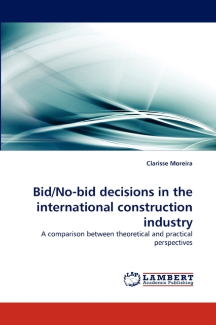 Bid/No-Bid Decisions in the International Construction Industry