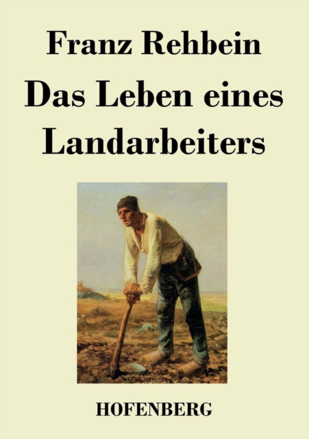 Leben eines Landarbeiters