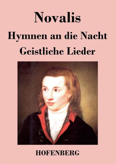 Hymnen an die Nacht / Geistliche Lieder