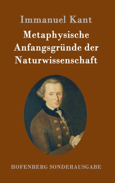 Metaphysische Anfangsgrunde der Naturwissenschaft