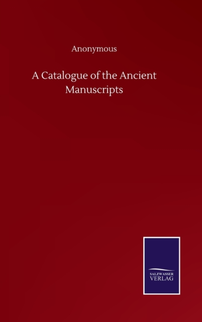 Catalogue of the Ancient Manuscripts
