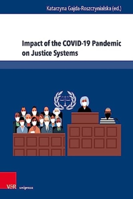 Impact of the COVID-19 Pandemic on Justice Systems