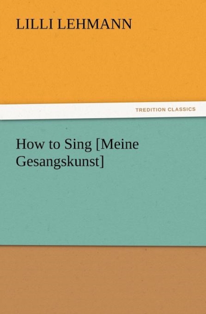 How to Sing [Meine Gesangskunst]