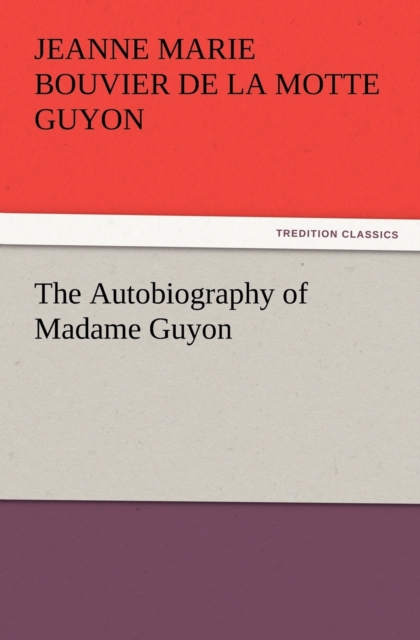 Autobiography of Madame Guyon